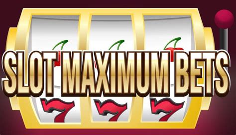 All You Need to Know on Maximum Bets at Slots.